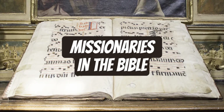Missionaries in the Bible: 9 Biblical Missionaries