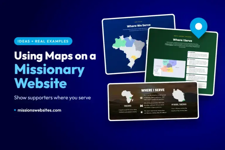 How missionaries can use maps on their website, with three real examples
